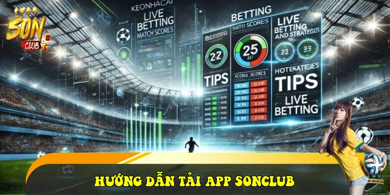 Hướng dẫn tải App SONCLUB